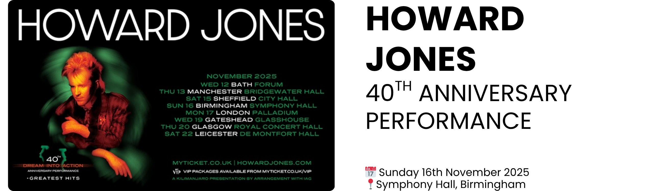 howard jones 40th anniversary performance  📅 Sunday 16th November 2025 📍Symphony Hall, Birmingham
