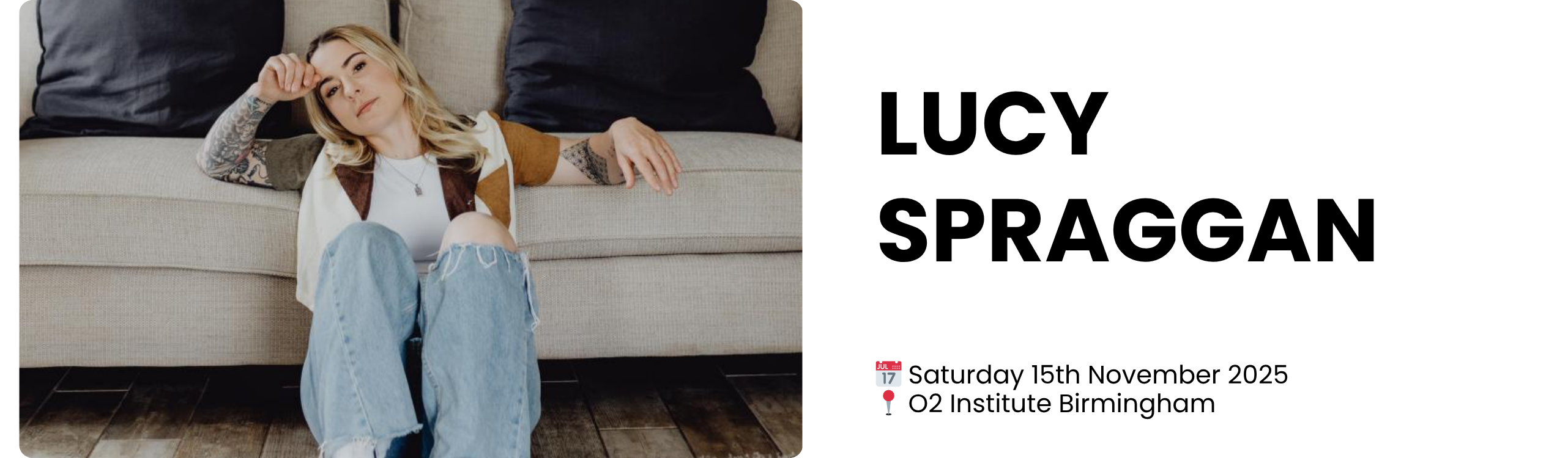 lucy spraggan  📅 Saturday 15th November 2025 📍 O2 Institute Birmingham