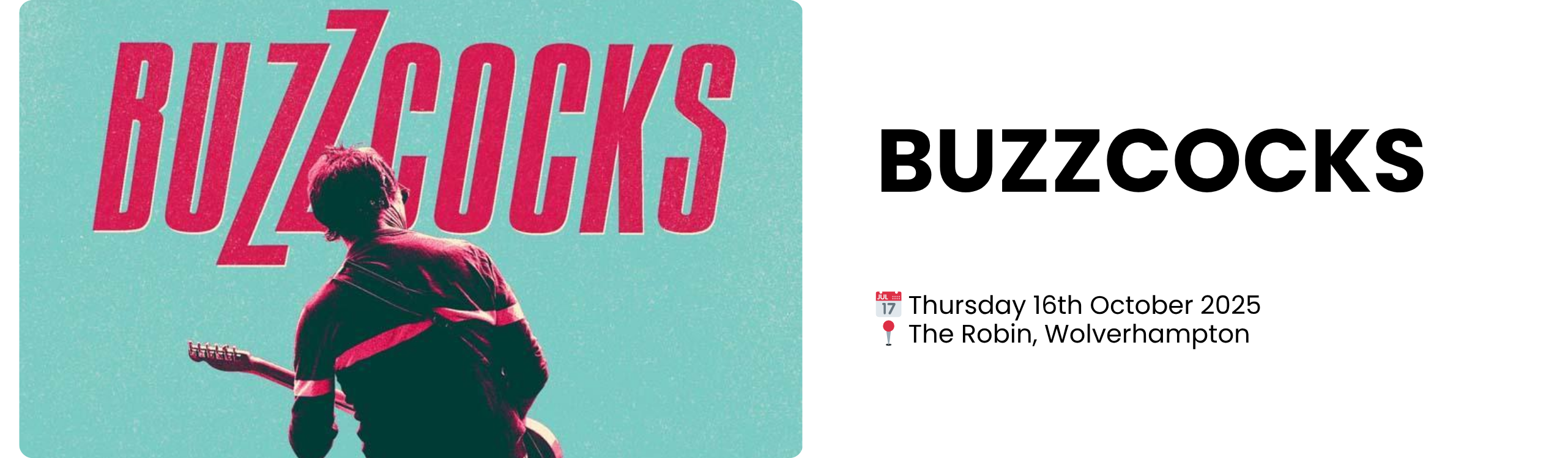 buzzcocks  📅 Thursday 16th October 2025 📍 The Robin, Wolverhampton