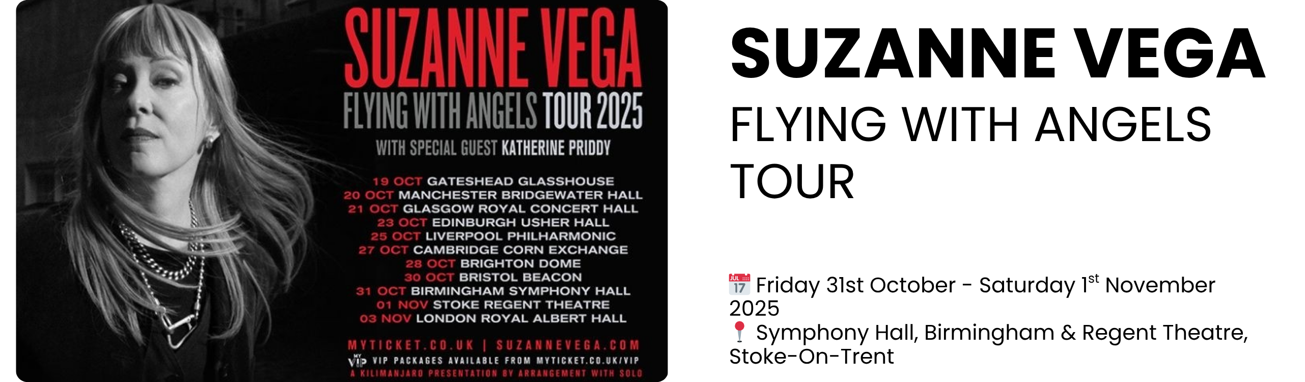 suzanne vega flying with angels tour  📅 Friday 31st October - Saturday 1st November 2025 📍 Symphony Hall, Birmingham & Regent Theatre, Stoke-On-Trent