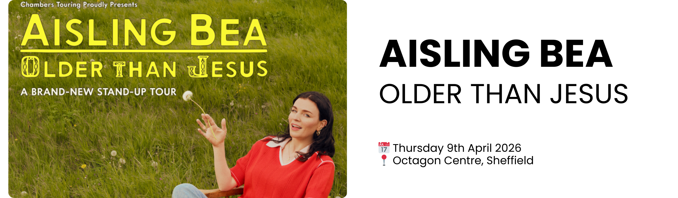 AISLING BEA OLDER THAN JESUS  📅 Thursday 9th April 2026 📍 Octagon Centre, Sheffield