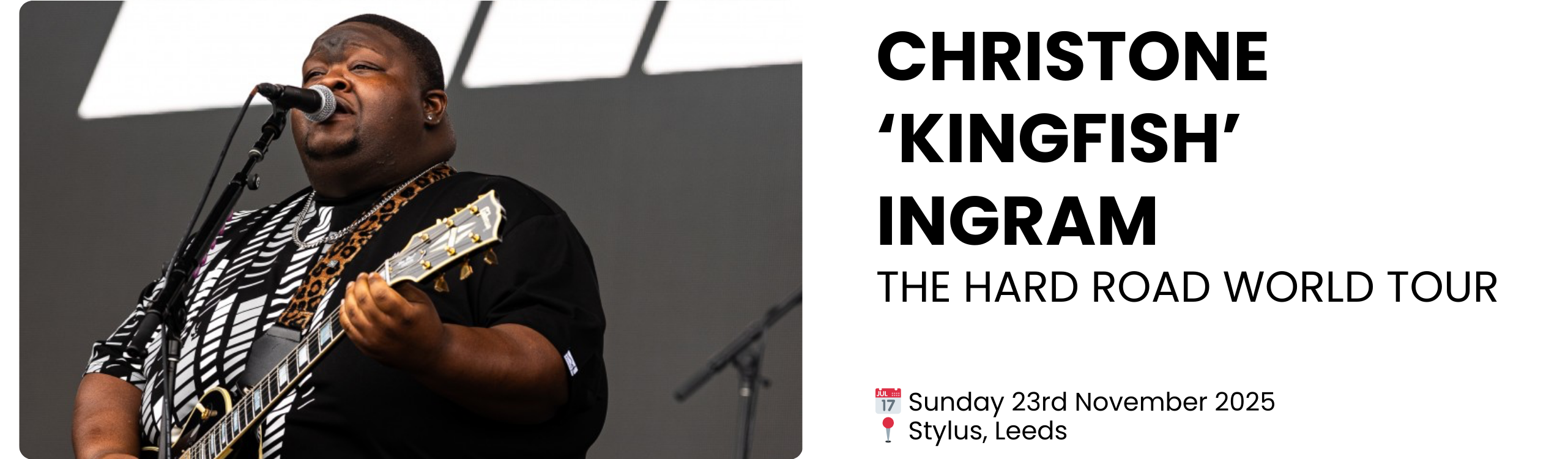christone &lsquo;kingfish&rsquo; ingram the hard road world tour  📅 Sunday 23rd November 2025 📍 Stylus, Leeds