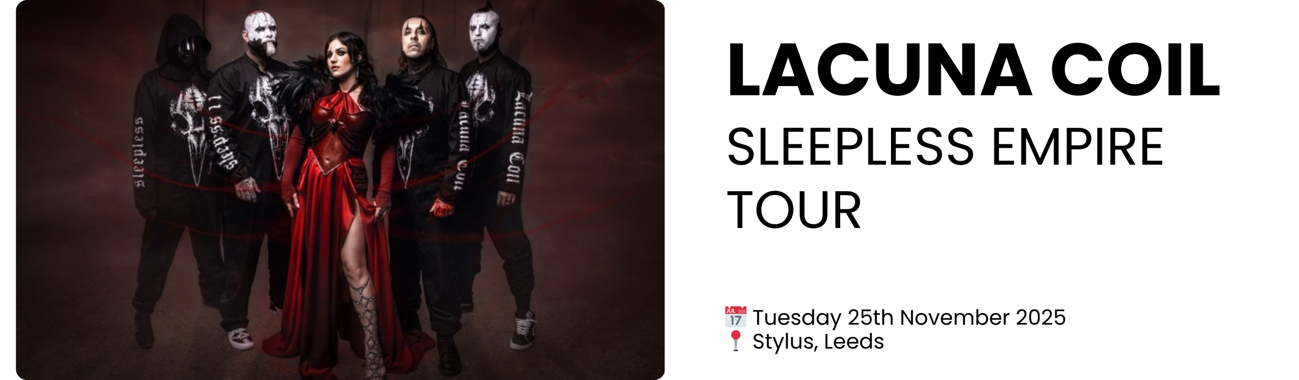 lacuna coil sleepless empire tour  📅 Tuesday 25th November 2025 📍 Stylus, Leeds