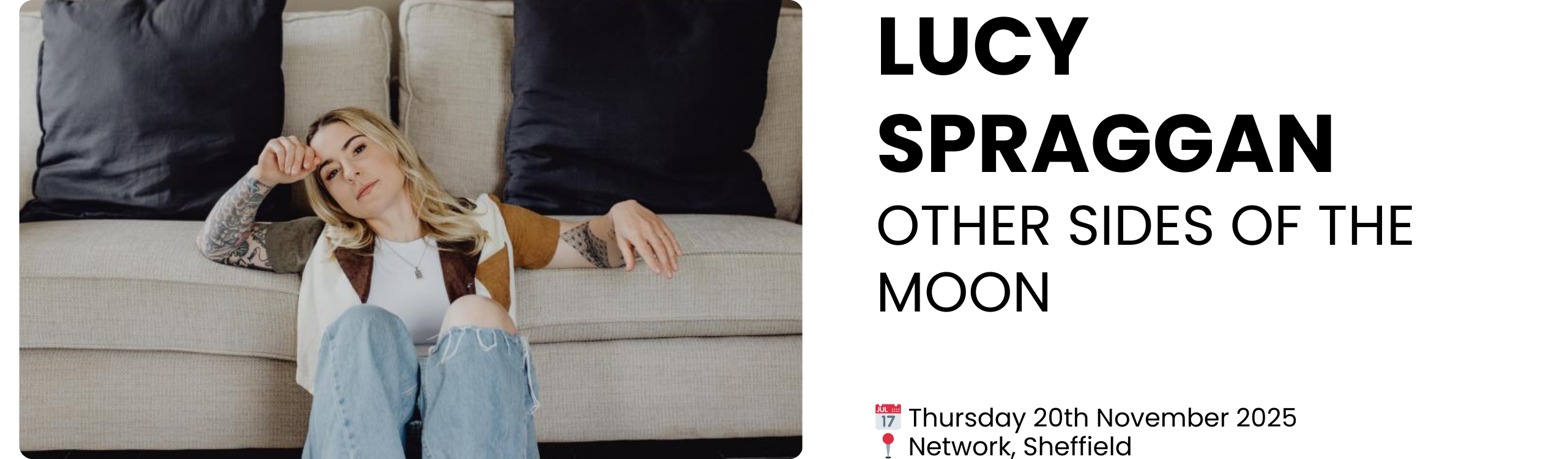 LUCY SPRAGGAN OTHER SIDES OF THE MOON  📅 Thursday 20th November 2025 📍 Network, Sheffield