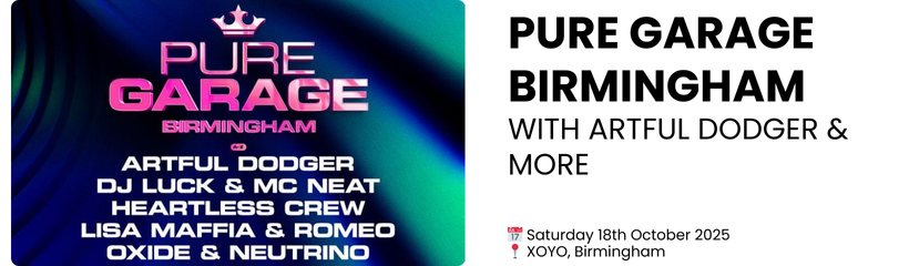PURE GARAGE BIRMINGHAM with Artful Dodger & more  📅 Saturday 18th October 2025 📍 XOYO, Birmingham