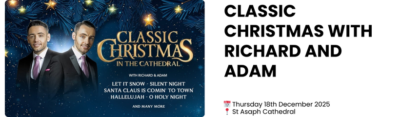 classic christmas with richard and adam  📅 Thursday 18th December 2025 📍 St Asaph Cathedral