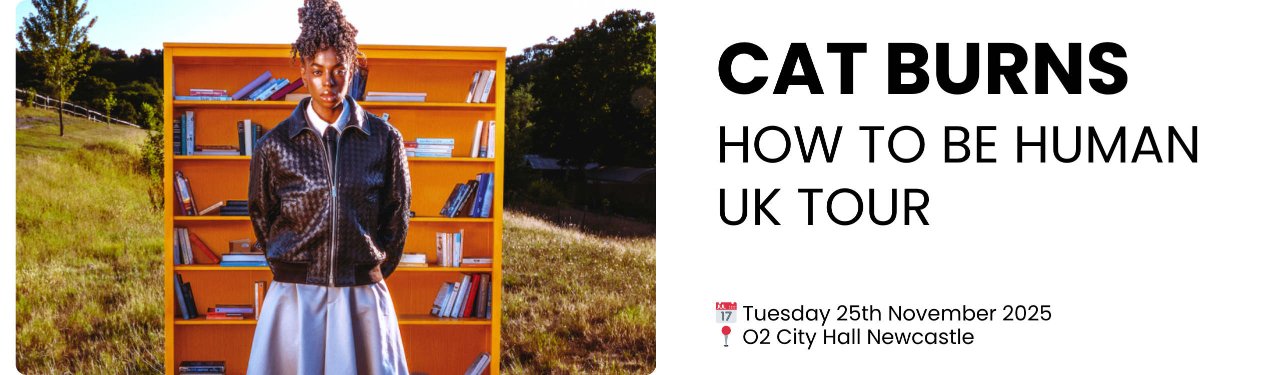 CAT BURNS how to be human uk tour  📅 Tuesday 25th November 2025 📍 O2 City Hall Newcastle 