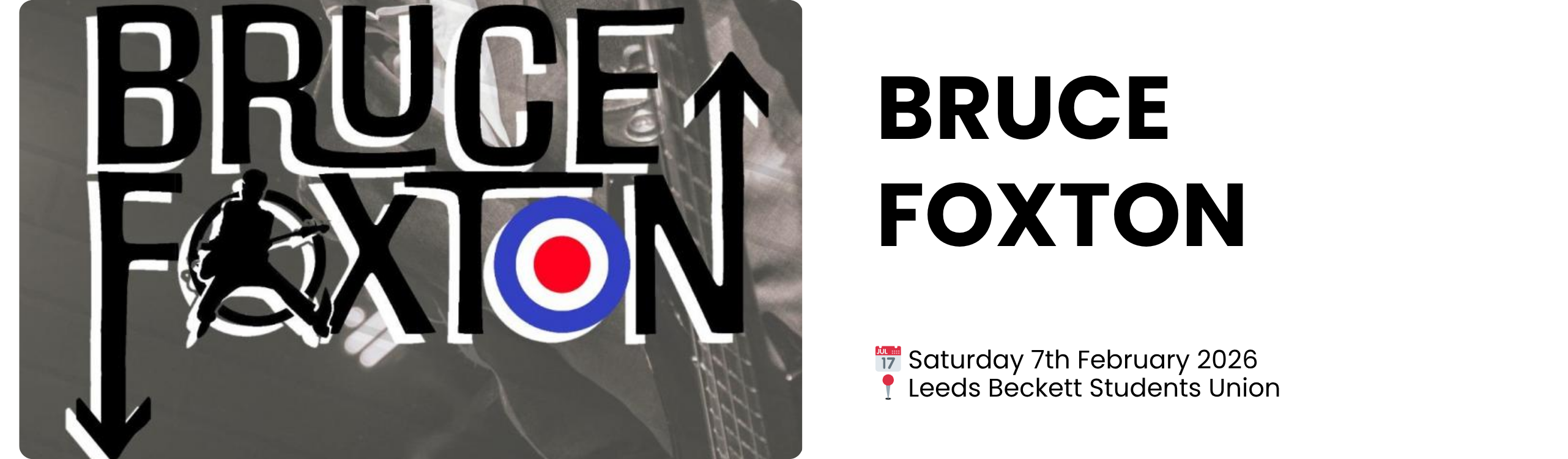 Bruce foxton  📅 Saturday 7th February 2026 📍 Leeds Beckett Students Union