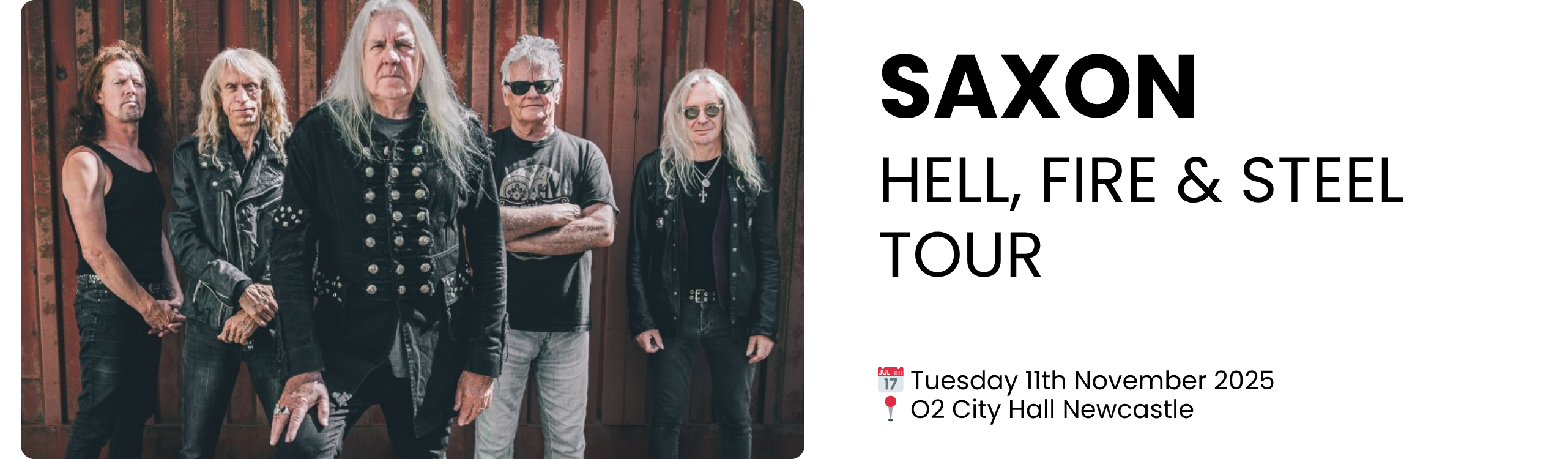 saxon hell, fire & steel tour  📅 Tuesday 11th November 2025 📍 O2 City Hall Newcastle