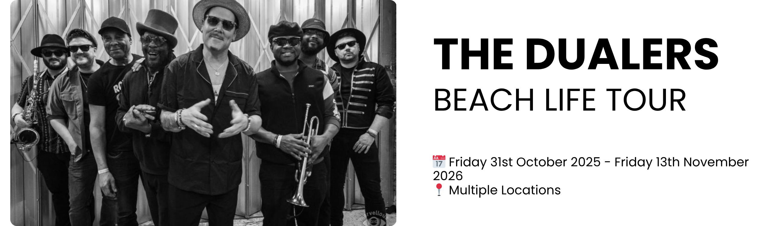 THE DUALERS beach life tour  📅 Friday 31st October 2025 - Friday 13th November 2026 📍 Multiple Locations