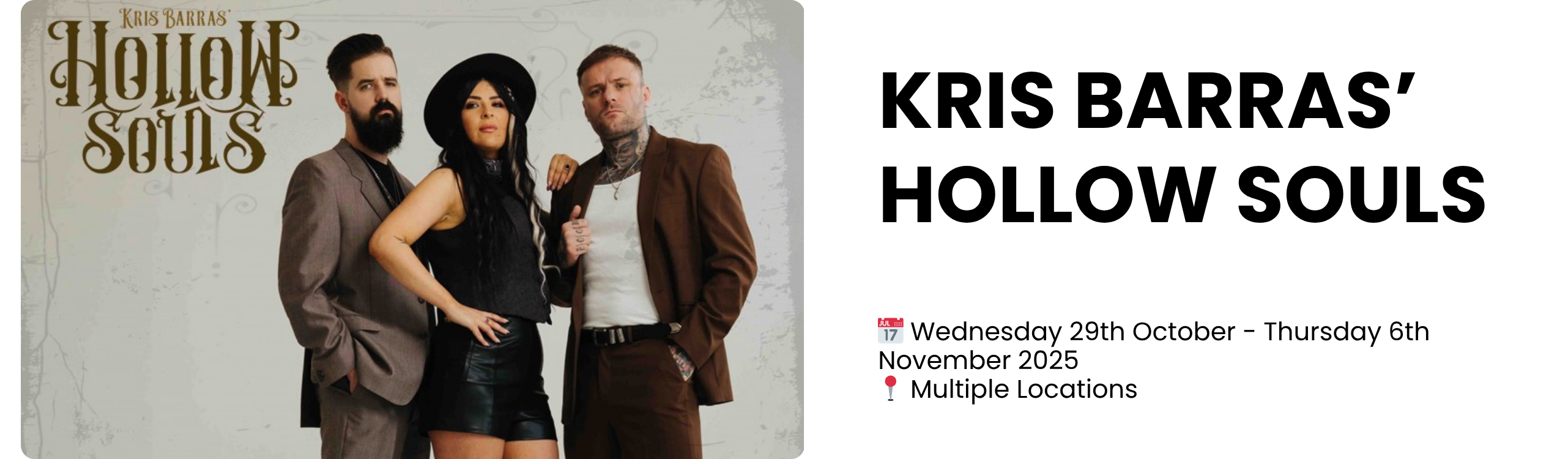kris barras&rsquo; hollow souls  📅 Wednesday 29th October - Thursday 6th November 2025 📍 Multiple Locations
