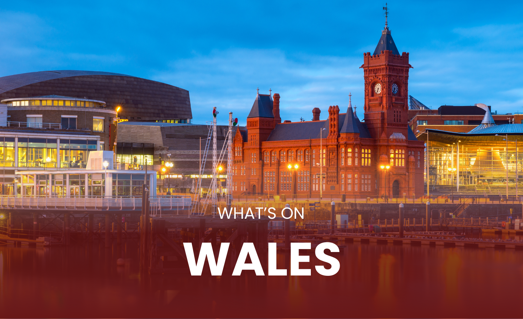 What's On in Wales 2026 and 2027