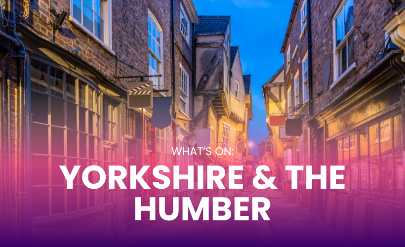 What’s On in Yorkshire & The Humber 2026: Gigs, Concerts & Live Events