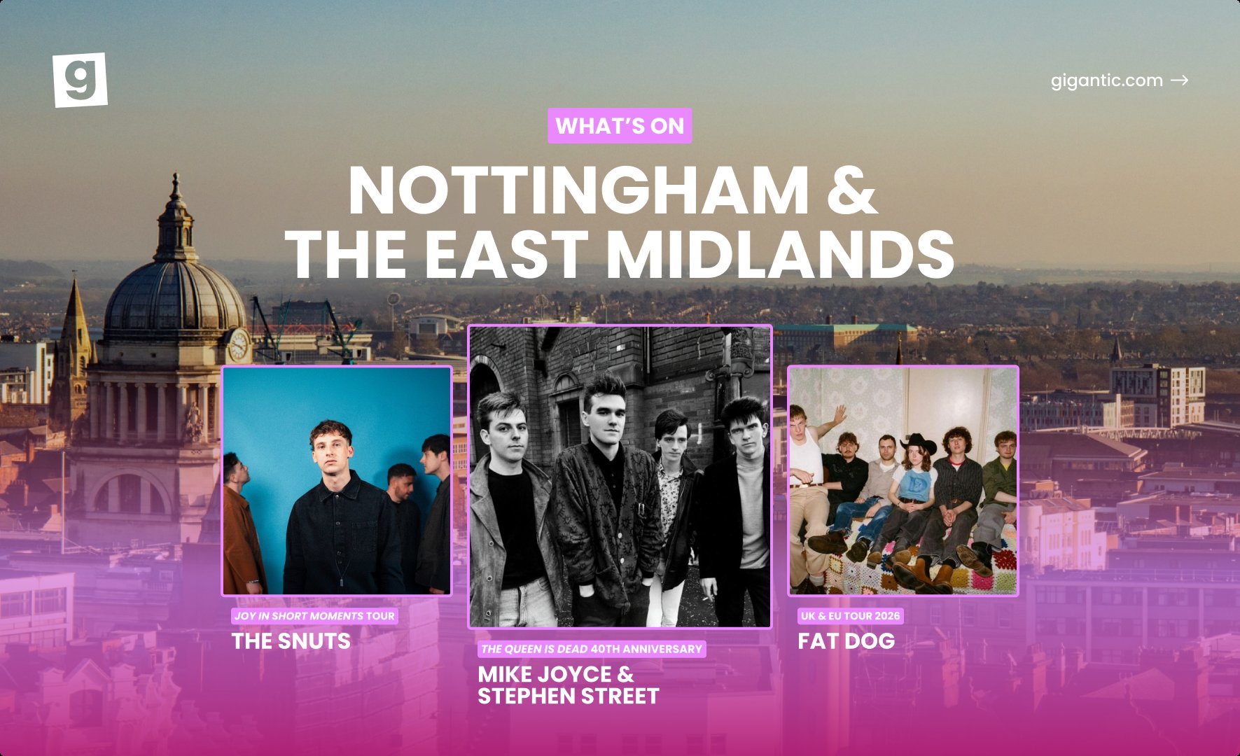 What&rsquo;s On in Nottingham and the East Midlands 2026 & 2027: Live Music, Concerts and Events
