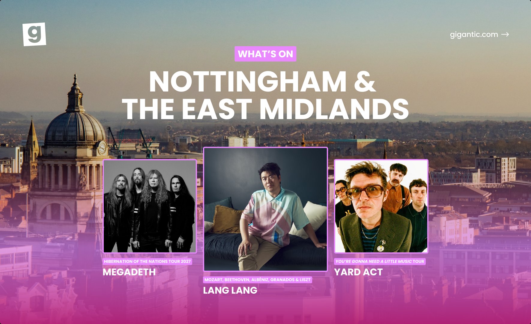 What’s On in Nottingham and the East Midlands 2026 & 2027: Live Music, Concerts and Events