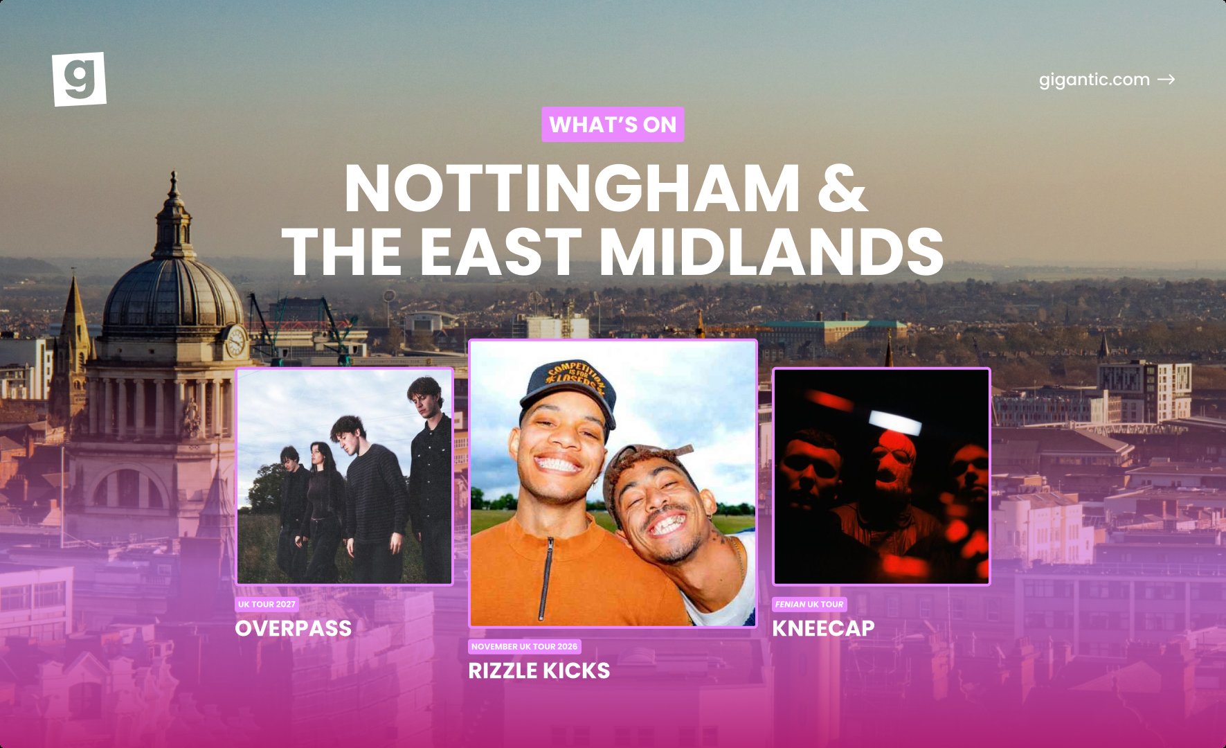 What&rsquo;s On in Nottingham and the East Midlands 2026 & 2027: Live Music, Concerts and Events
