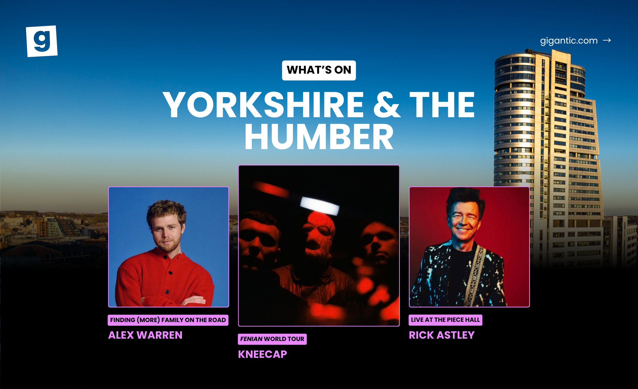 What&rsquo;s On in Yorkshire & The Humber 2026 & 2027: Gigs, Concerts & Live Events