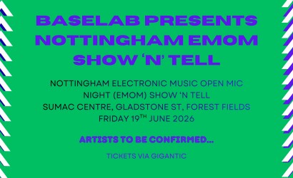 Baselab presents Nottingham EMOM Show 'n' Tell  at Sumac Centre, Nottingham