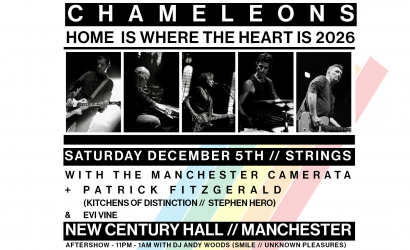 Chameleons - HOME IS WHERE THE HEART IS 2026  at New Century, Manchester
