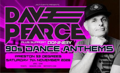 Dave Pearce - 90s Dance Anthems  at 53 Degrees, Preston