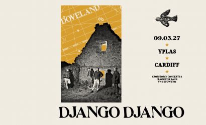 DJANGO DJANGO  at Y Plas, Cardiff