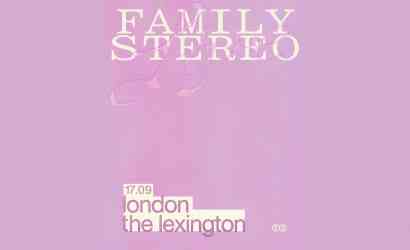Family Stereo   at The Lexington, London