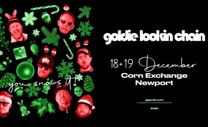 Goldie Lookin Chain   at The Corn Exchange, Newport