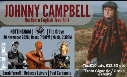 JOHNNY CAMPBELL in NOTTINGHAM - with special guests  at The Grove, Nottingham