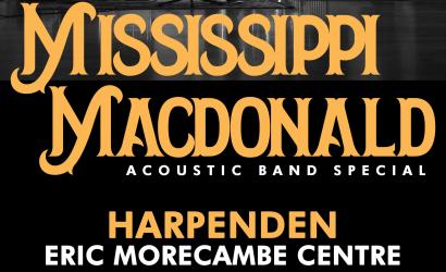 MISSISSIPPI MACDONALD  at Eric Morecambe Centre, Harpenden