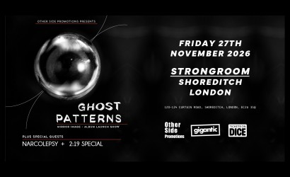 OSP Presents: Ghost Patterns (Album Launch) + Narcolepsy + 2:19 Special  at Strongroom, Shoreditch
