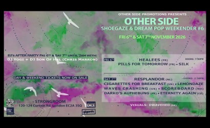 Other Side Shoegaze & Dream Pop Weekender #6  at Strongroom, Shoreditch