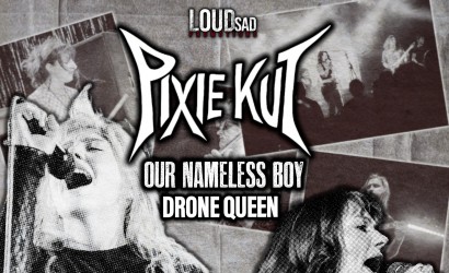 Pixie Kut + Our Nameless Boy + Drone Queen @ Mist Rolling Inn, Nottingham  at The Mist Rolling Inn, Nottingham