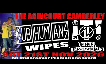 SUBHUMANS (UK) AND VERY SPECIAL GUESTS BACK IN SURREY  at The Agincourt Rock Venue, Camberley