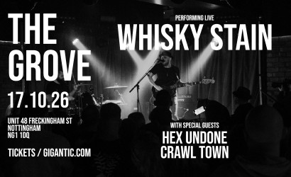 WHISKY STAIN - VINYL EP LAUNCH   at The Grove, Nottingham