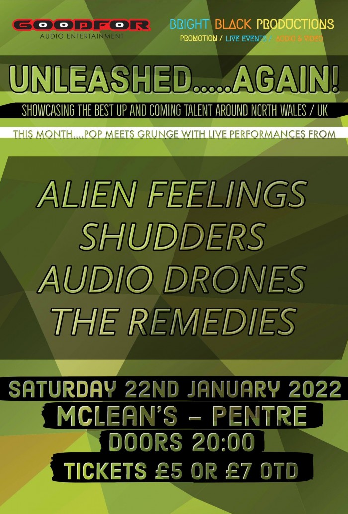 Unleashed ... Again - Alien Feelings, Audio Drones, Shudders, The Remedies