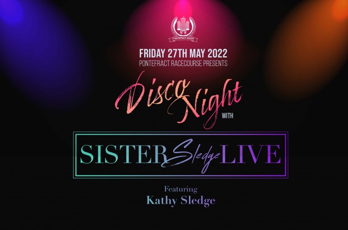 Disco Night with Sister Sledge Live after racing’ 