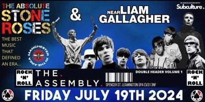 Manchester in the area with The Absolute Stone Roses & Near Liam Gallagher plus DJ