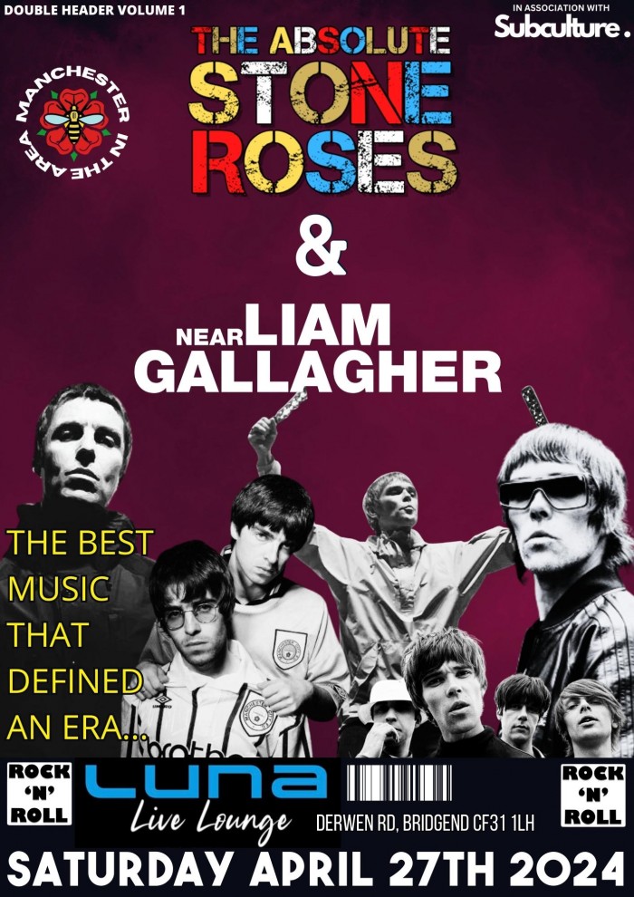 The Absolute Stone Roses & Near Liam Gallagher Double header