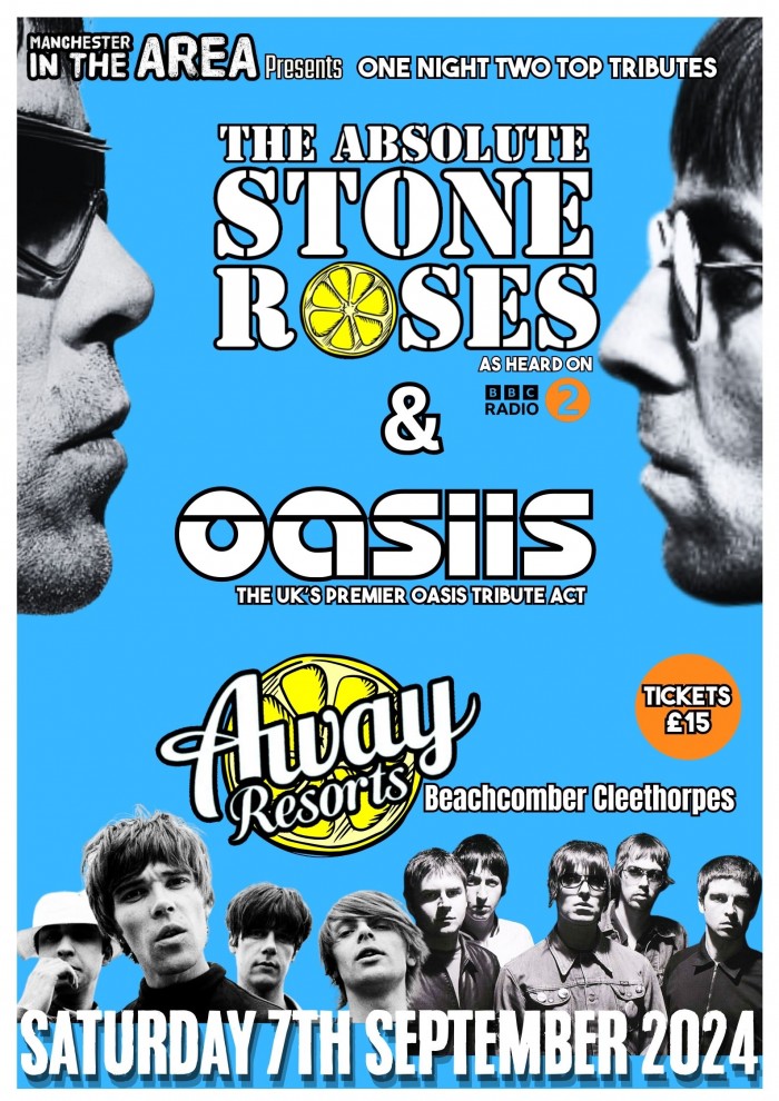 The Absolute Stone Roses & Oasiis Double header Tickets Cleethorpes