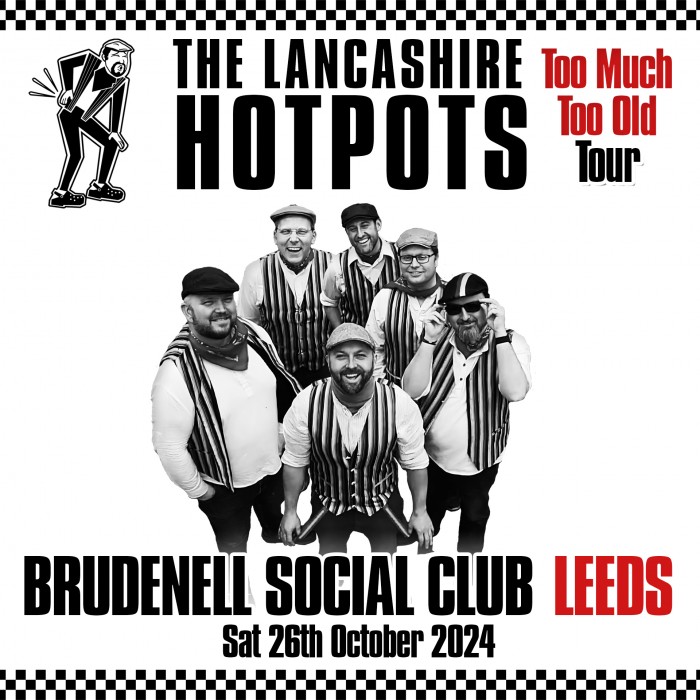 The Lancashire Hotpots: Too Much Too Old Tour