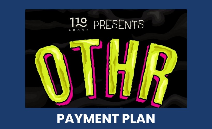  110 Above Presents: Othr Festival 2023 - Payment Plan