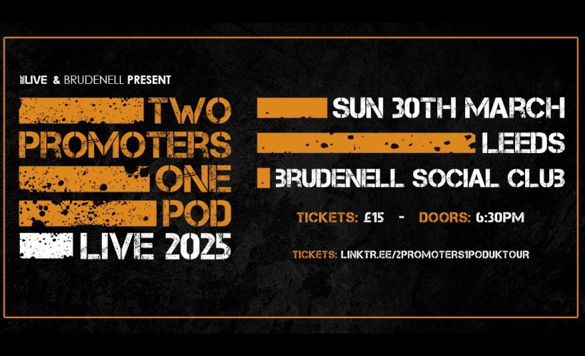 2 Promoters, 1 Pod  at Brudenell Social Club, Leeds