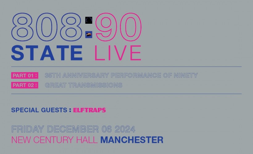808 STATE : 90 LIVE  at New Century, Manchester