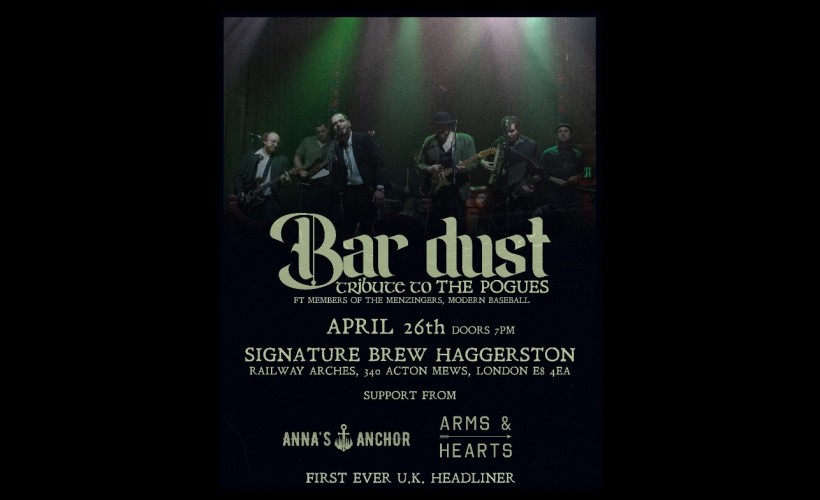 Bar Dust: Tribute to the Pogues (Feat. Modern Baseball, The Menzingers) | London  at Signature Brew Haggerston, London