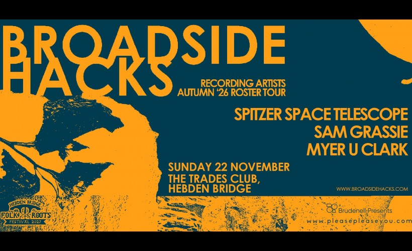 A Broadside Hacks Recordings Showcase  at Trades Club, Hebden Bridge