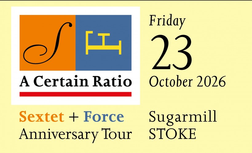 A Certain Ratio  at The Sugarmill, Stoke-on-Trent