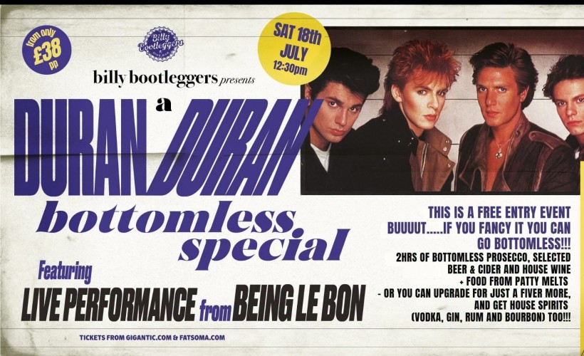 A Duran Duran Bottomless Special - LIVE Tickets