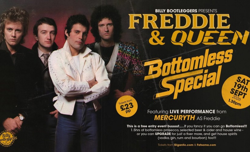 A Freddie & Queen Bottomless Special - LIVE