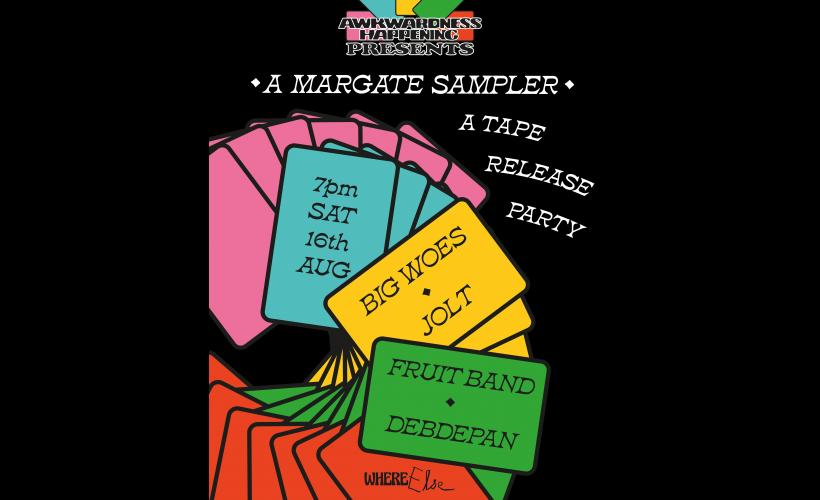 A Margate Sampler Tape Launch Party w/ depdepan, JOLT, Fruit Band and Big Woes  at Where Else?, Margate