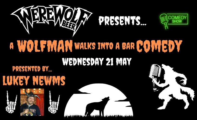 A Wolfman Walks Into A Bar Comedy - PRICE INCLUDES A BEER 🍺  at Werewolf beer, London 
